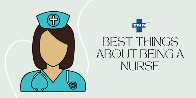 Best Things About Being a Nurse